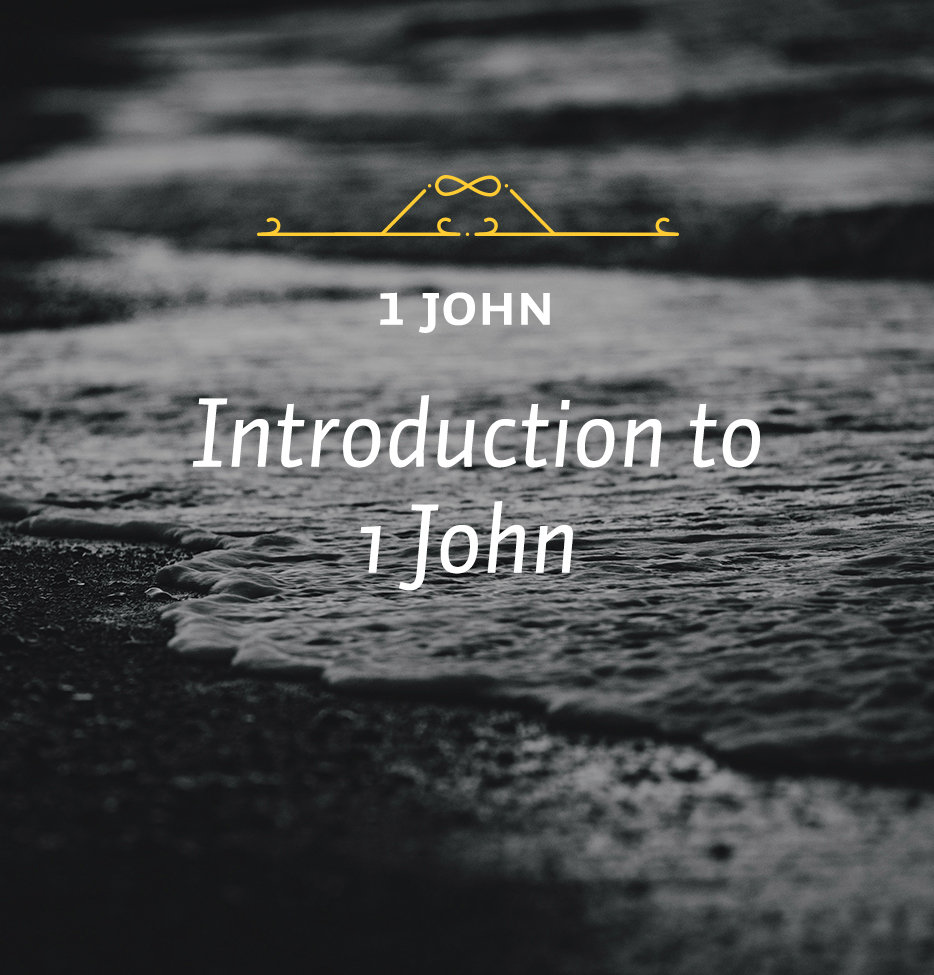 Introduction to 1 John